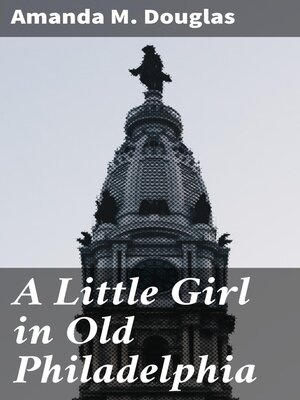 cover image of A Little Girl in Old Philadelphia